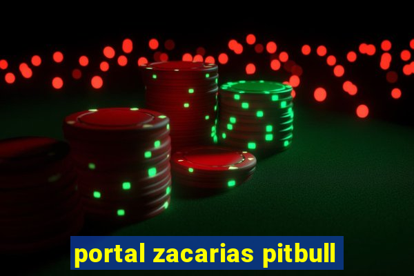 portal zacarias pitbull